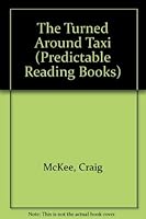 The Turned Around Taxi (Predictable Reading Books) 0874060338 Book Cover