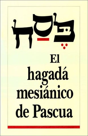 El Hagada Mesianico de Pascua [Spanish] 1880226596 Book Cover