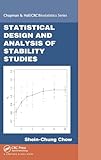 Statistical Design and  Analysis of Stability Studies (Chapman & Hall/CRC Biostatistics Series)