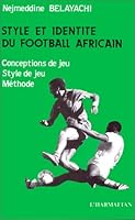 Style et identité du football africain: Conceptions de jeu, style de jeu, méthode 2738403379 Book Cover