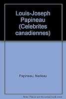 Louis-Joseph Papineau (Célébrités canadiennes) 2760870197 Book Cover