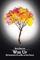 Wise Up: No Learning Is as Big as Life Itself 1482848031 Book Cover
