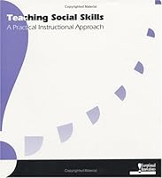 Teaching Social Skills: A Practical Instructional Approach 1931311064 Book Cover