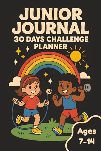 livre Junior Journal - 30 Days Challenge Planner: A fun and motivational fitness tracker for kids and teens to build discipline, confidence, and strength in ... | Perfect gift for active kids | Ages 7 - 14
