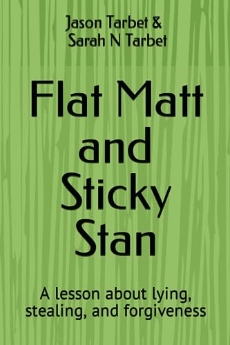 Flat Matt and Sticky Stan: A lesson about lying, stealing, and forgiveness