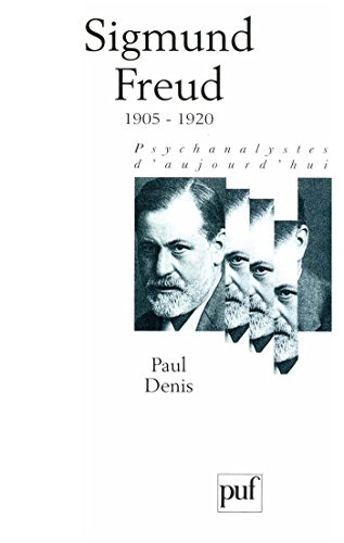 Sigmund Freud. Volume 3: 1905-1920 (Psychanalystes d'aujourd'hui t. 33) PDF Ebook En Ligne