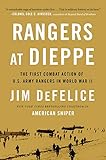 Rangers at Dieppe: The First Combat Action of U.S. Army Rangers in World War II
