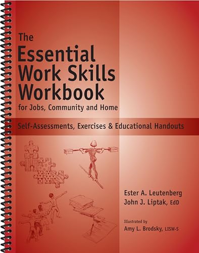 Essential Work Skills Workbook - Self-Assessments, Exercises & Educational Handouts (Mental Health & Life Skills Workbook Series) -  John J. Liptak EdD, Spiral-bound
