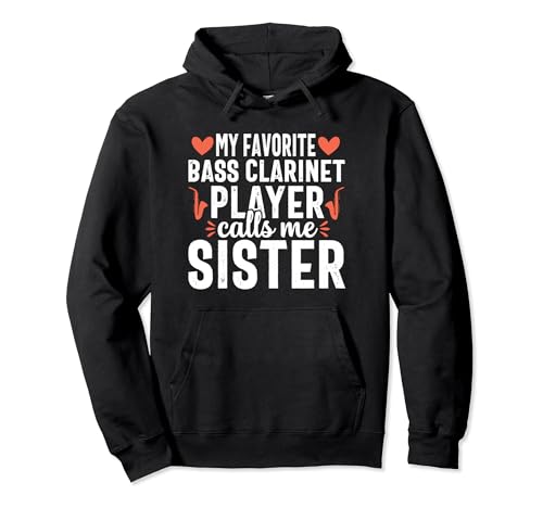 Funny School Marching Band Bass Clarinet Player Sister Pullover Hoodie
