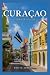 Curaçao Travel Guide 2026 2027: Beaches, History, and the Heart of the Caribbean