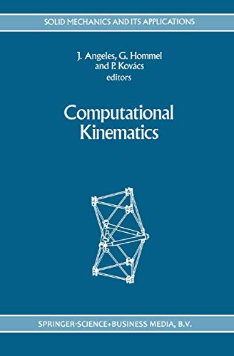 Computational Kinematics: 28 (Solid Mechanics and Its Applications) view 2