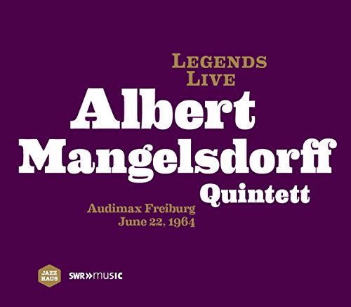 Albert Mangelsdorf Quintet - Live Legends