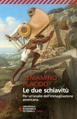 Le Due Schiavitù. Per Un'analisi Dell'immaginazione Americana