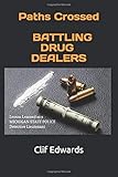 Paths Crossed: Battling Drug Dealers