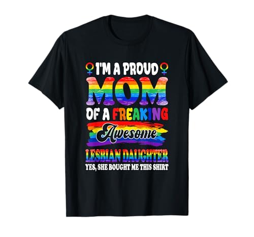 Proud Mamma Of Awesome Lesbian Daughter Family Proud LGBT Maglietta