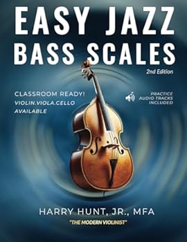 Paperback Easy Jazz Bass Scales: Classroom Ready! Violin, Viola, Cello Available Book