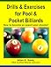 Drills & Exercises for Pool and Pocket Billiard: Table Layouts to Master Pocketing & Positioning Skills