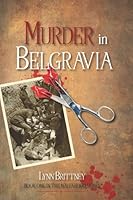 Murder in Belgravia: Book One in the Mayfair 100 series (Mayfair 100 Crime Series) 1907147772 Book Cover