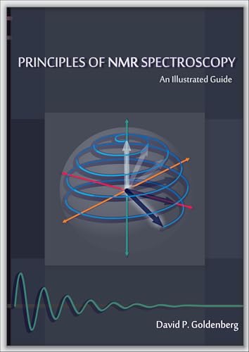 Principles of NMR Spectroscopy: An Illustrated Guide