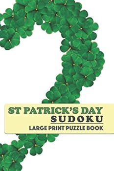 Paperback St Patrick’s Day Sudoku Large Print Puzzle Book: An Enjoyable Mix of Easy, Medium and Hard Games Book