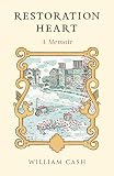 Restoration Heart: A Memoir