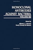 Monoclonal Antibodies Against Bacteria 0124630022 Book Cover