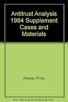 Antitrust Analysis 1984 Supplement Cases and Materials 0316050385 Book Cover