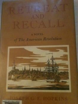 Hardcover Retreat and Recall: A Novel of the American Revolution Book