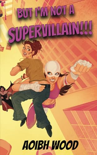 But I'm not a Supervillain!!!