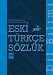 Eski T&Atilde;&frac14;rkce S&Atilde;&para;zl&Atilde;&frac14;k