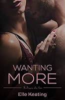 Wanting More (Dangerous Love) 1973456850 Book Cover