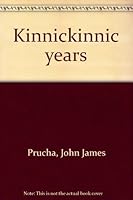 Kinnickinnic Years B0006P5K1S Book Cover
