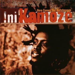 Ini Kamoze Here Comes The Hotstepper