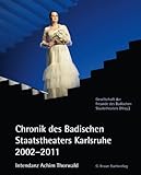  Chronik des Badischen Staatstheaters Karlsruhe 2002-2011: Intendanz Achim Thorwald