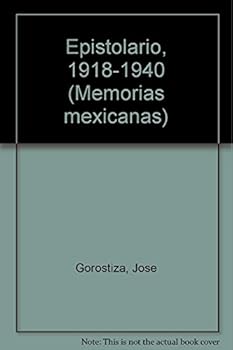 Paperback Epistolario, 1918-1940 (Memorias mexicanas) (Spanish Edition) [Spanish] Book