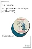  La France en guerre économique (1914-1919)