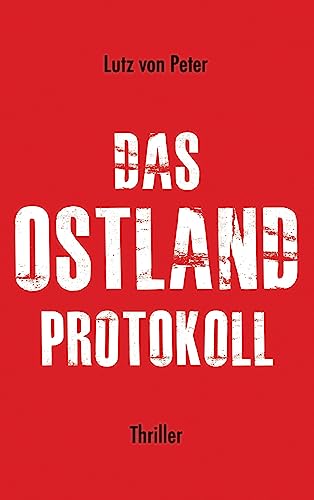 Das Ostland-Protokoll (German Edition)