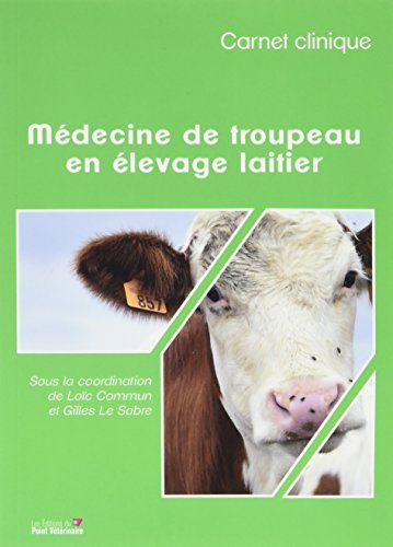 Carnet clinique : Médecine de troupeau en élevage laitier PDF
