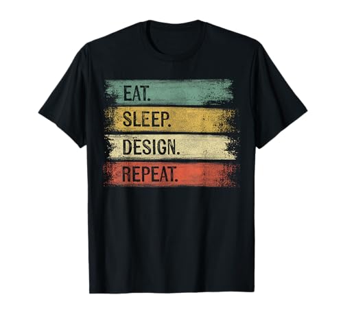 Eat Sleep Design Repeat Graphic Designer Gifts Architecture T-Shirt