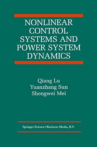 Nonlinear Control Systems and Power System Dynamics (The International Series on Asian Studies in Computer and Information Science, 10)