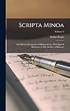 Scripta Minoa: The Written Documents of Minoan Crete, With...