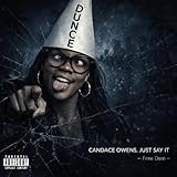 Candace Owens, Just Say It [Explicit]