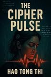 thiescourt 60  The Cipher Pulse: When the dead learn to speak, silence becomes the last language. (The Crimson Archive Book 6) (English Edition)