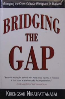 Hardcover Bridging the Gap: Managing the Cross-Cultural Workplace in Thailand Book