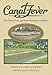 Produktbild Canal Fever: The Ohio & Erie Canal, from Waterway to Canalway