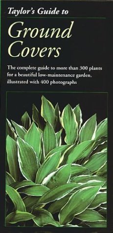 Taylor's Guide to Ground Covers, Vines and Grasses (Taylor's Guides to Gardening)