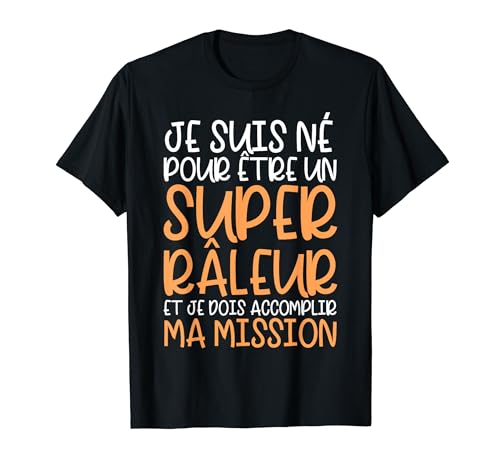 Meilleur Super Râleur | Cadeau Travail Humour Collègues T-Shirt