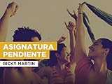 ricky martin altezza  Asignatura Pendiente nello stile di Ricky Martin