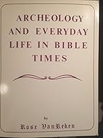 Archeology and Everyday Life in Bible Times, Workbook B000OFN2TM Book Cover
