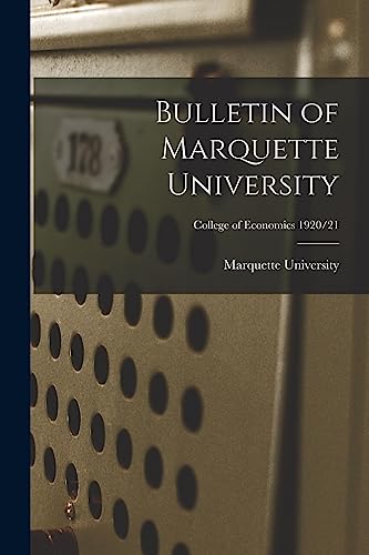 Bulletin of Marquette University; College of Economics 1920/21